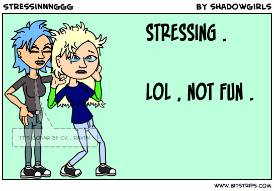 Stressinnnggg