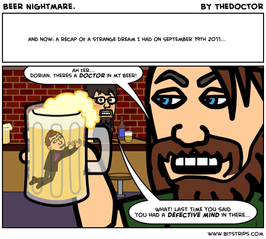 Beer Nightmare.