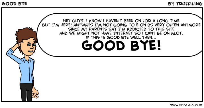 Good Bye