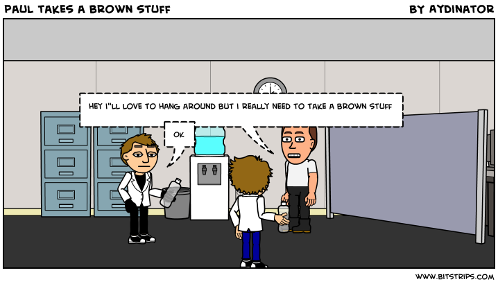 paul takes a brown stuff
