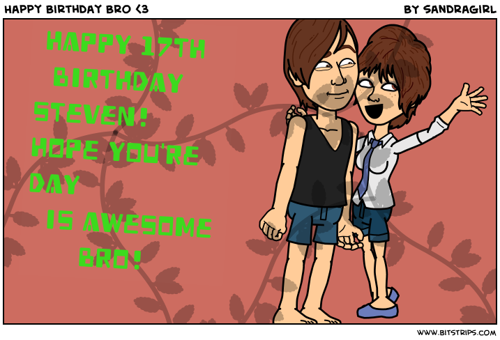 Happy Birthday Bro <3