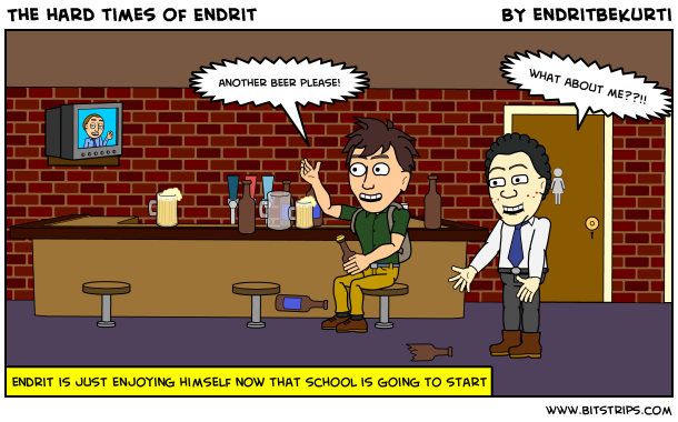 The hard times of Endrit