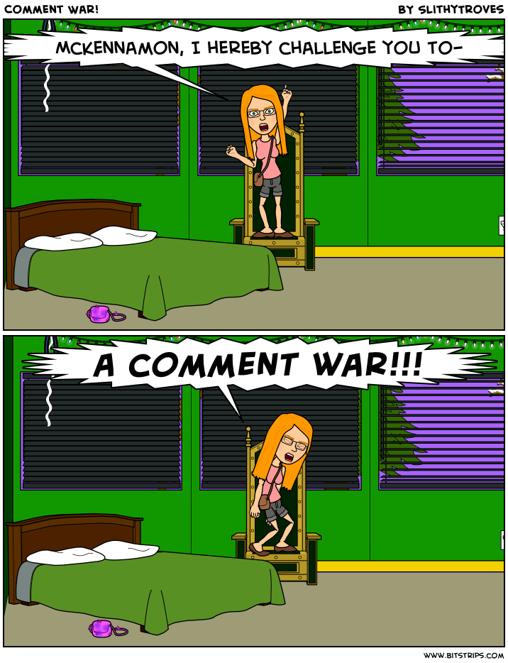 Comment War!