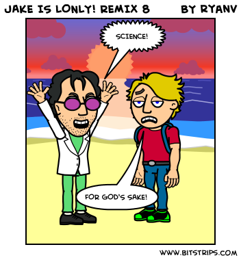 JAKE IS LONLY! REMIX 8