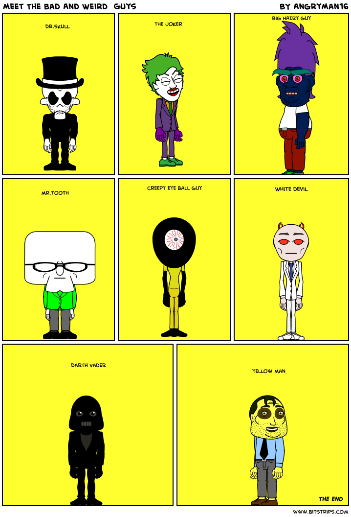 Meet The Bad And Weird  Guys