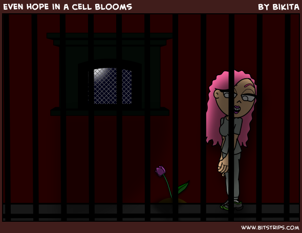 Even hope in a cell blooms