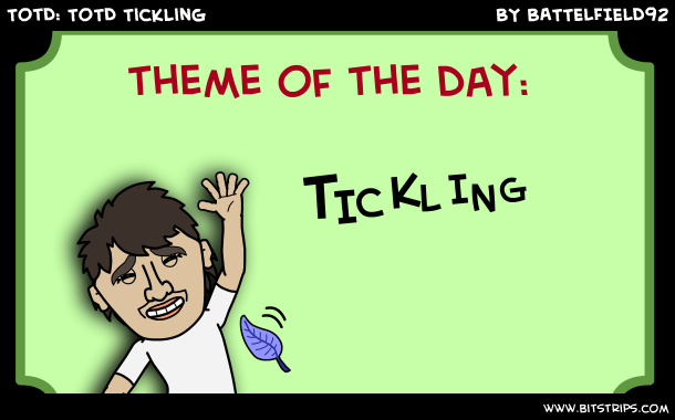 TotD: ToTD Tickling