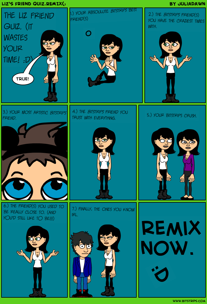 Liz's friend quiz.~REMIX(: