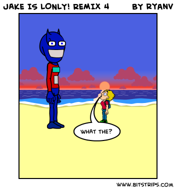 JAKE IS LONLY! REMIX 4
