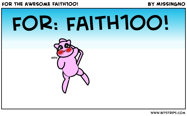 for the awesome Faith100!