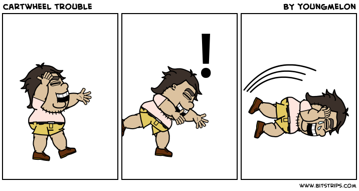 cartwheel trouble