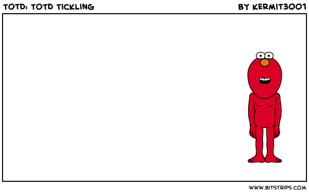 TotD: ToTD Tickling