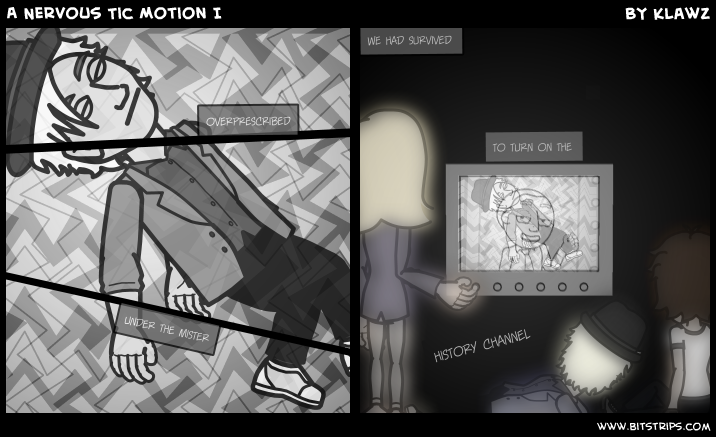 A Nervous Tic Motion I