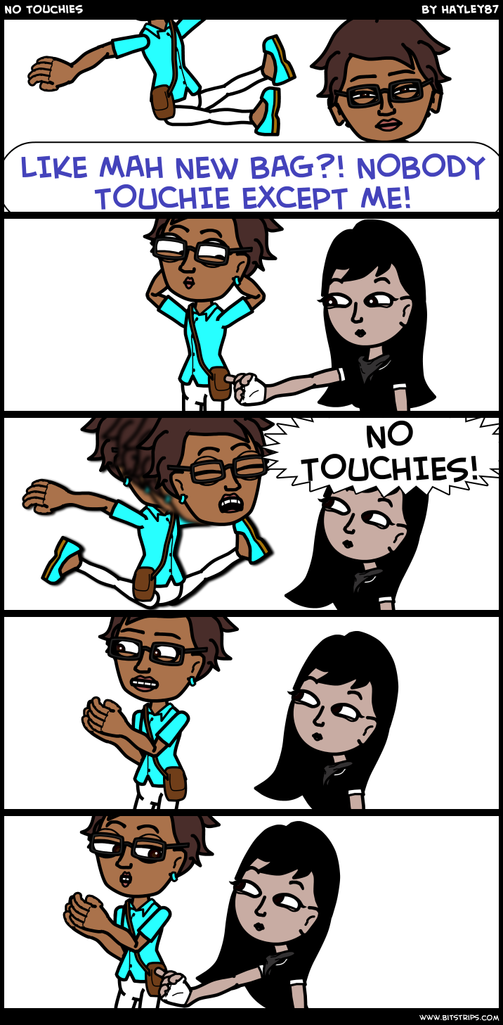 No Touchies