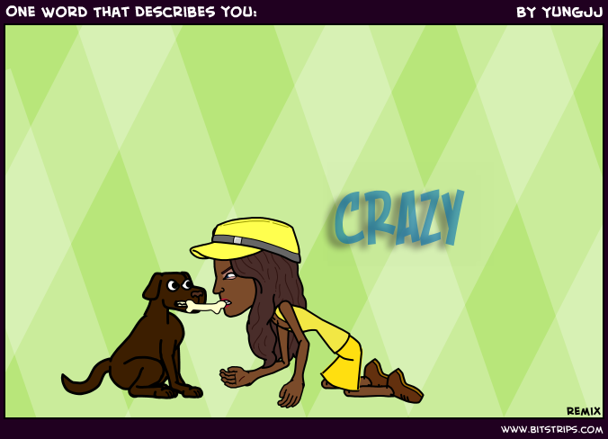 One Word That Describes you: 