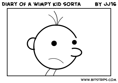 Diary of a wimpy kid sorta