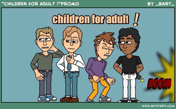"children for adult !"promo