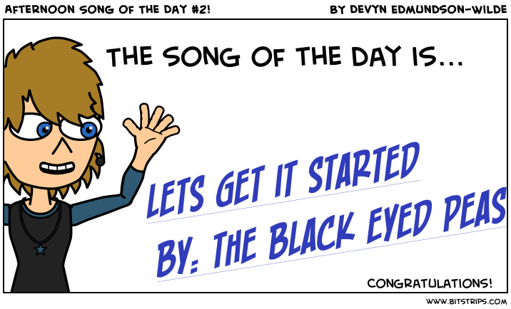 Afternoon Song of The Day #2!