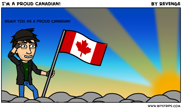 I'm A Proud Canadian!
