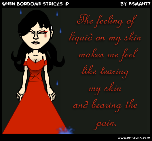 When Bordome stricks :P