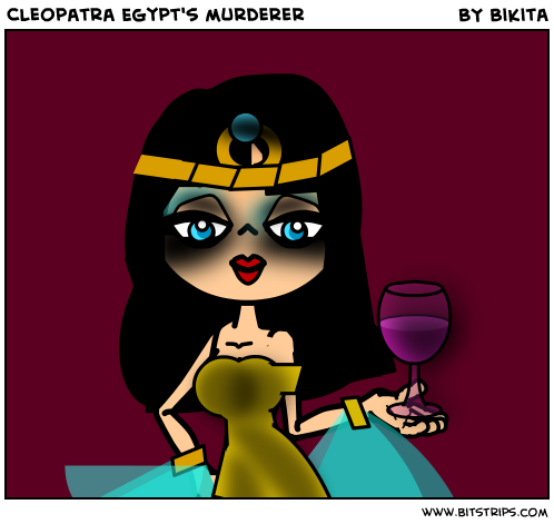 Cleopatra Egypt's murderer