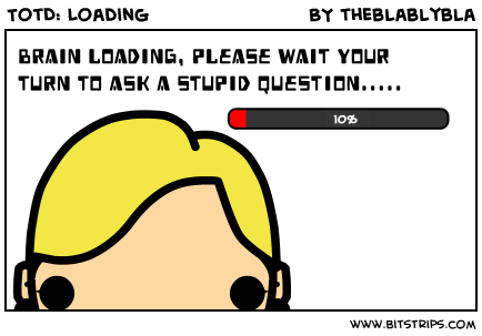 TotD: Loading