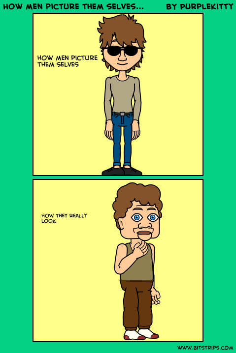 How men picture them selves...