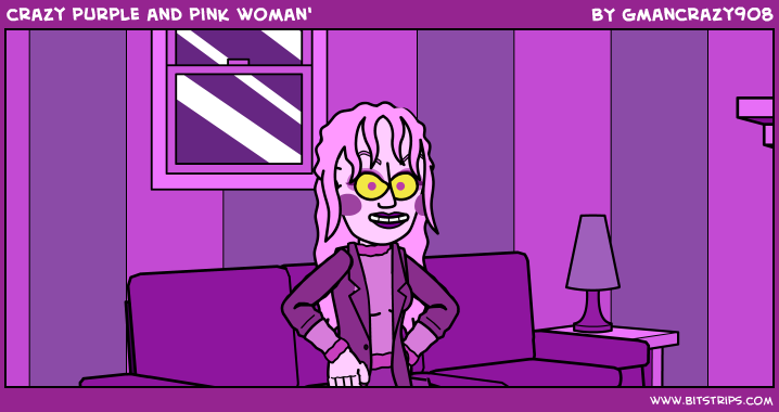 crazy purple and pink woman'