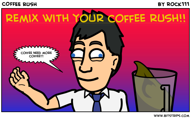 COFFEE RUSH