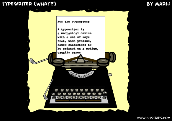 Typewriter (WHAT?)