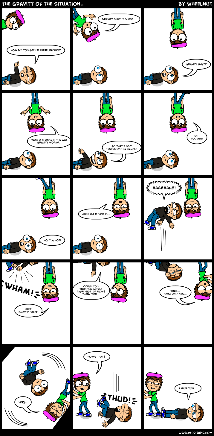 The gravity of the situation..