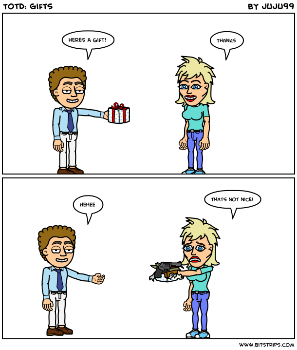 TotD: Gifts