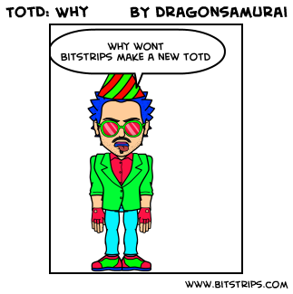 TotD: Why