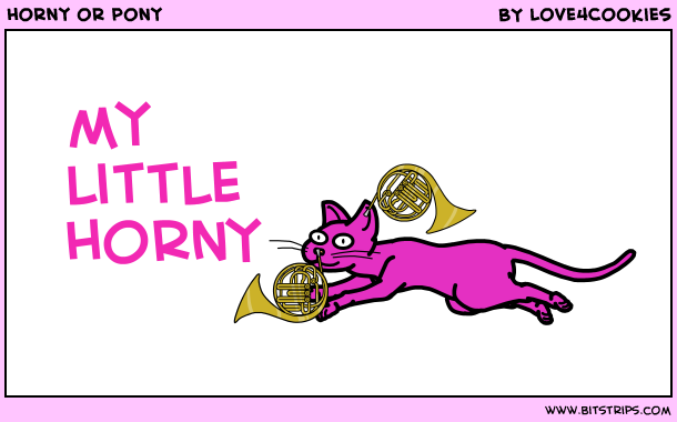 horny or pony