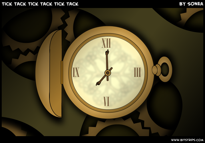 Tick Tack Tick Tack Tick Tack