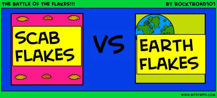 The Battle Of The Flakes!!!