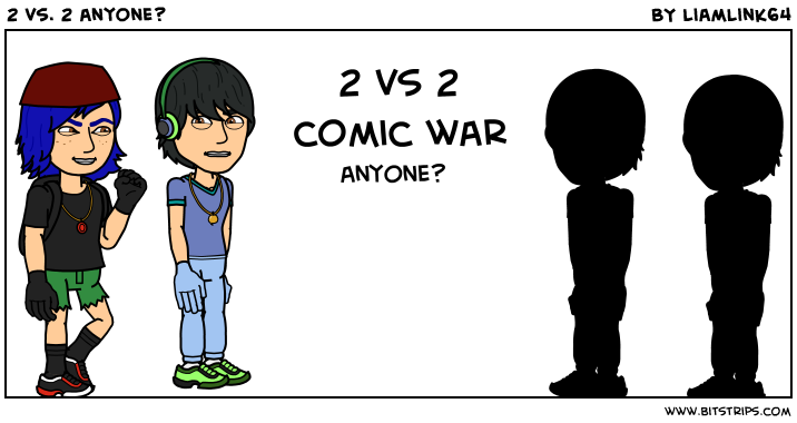 2 vs. 2 anyone?