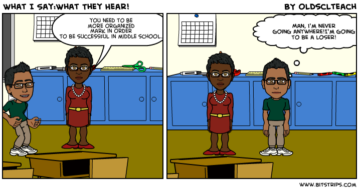 What I Say:What They Hear!