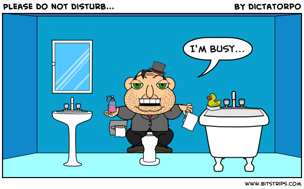 Please do not disturb...