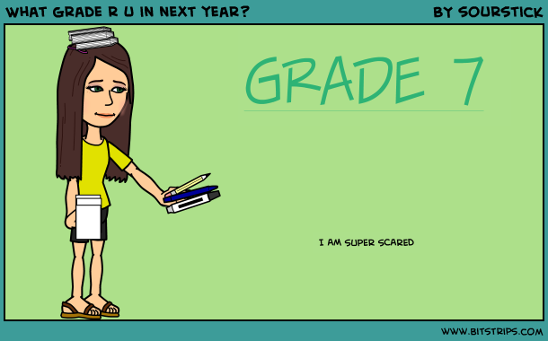 What grade r u in next year?