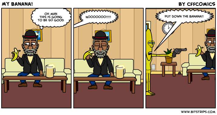 My banana!