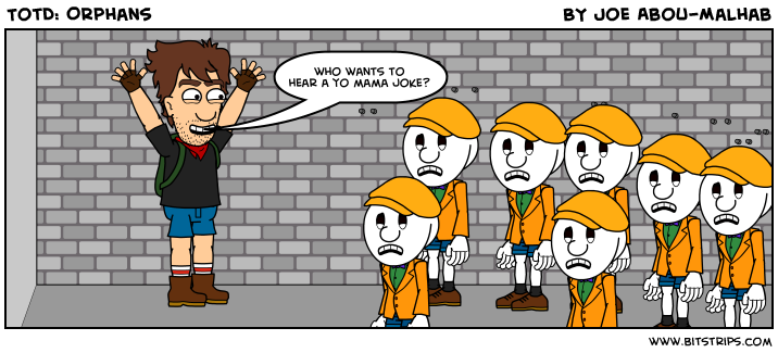 TotD: Orphans