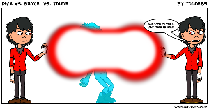 Pika Vs. Bryce  Vs. Tdude