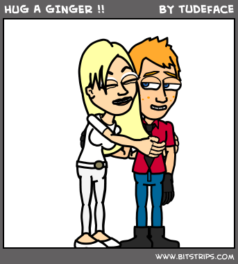 HUG A GINGER !!