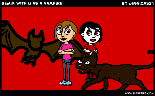 Remix with u as a vampire
