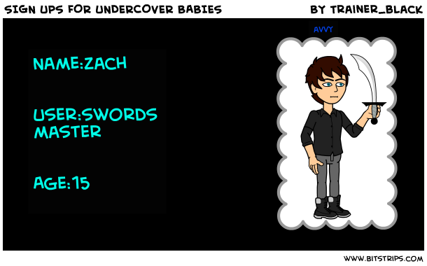 SIGN UPS FOR UNDERCOVER BABIES