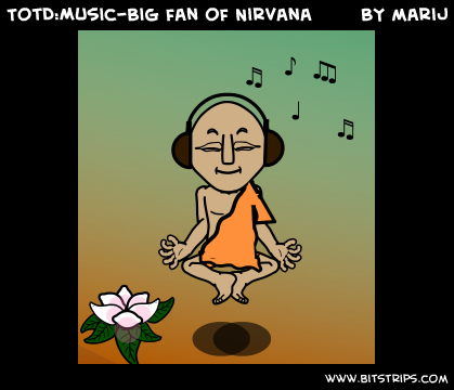 TotD:Music-Big fan of Nirvana