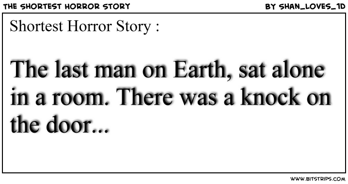 The Shortest Horror Story