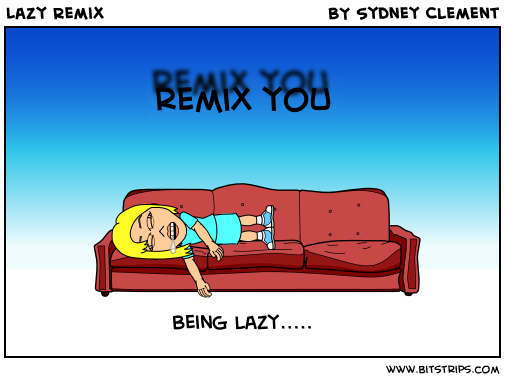 Lazy Remix
