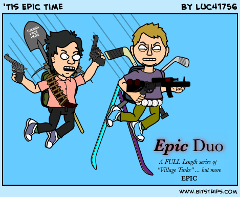 'Tis Epic Time